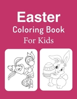 Easter Coloring Book For Kids: Ages 2-4, 3-5, 4-8, Easter Coloring Book For Girls And Boys B08PX7K2PT Book Cover