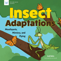 Insect Adaptations: Mouthparts, Mimicry, and Flying 1647411319 Book Cover