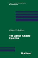 The Monge--Amp�re Equation 1461266564 Book Cover