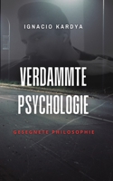 Verdammte Psychologie (German Edition) 3982737400 Book Cover