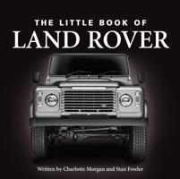The Little Book of Land Rover 1907803017 Book Cover