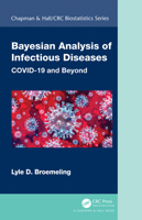 Bayesian Analysis of Infectious Diseases: COVID-19 and Beyond 0367647249 Book Cover