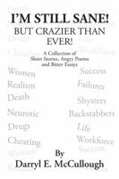 I'm Still Sane!: But Crazier Than Ever! 1496914074 Book Cover