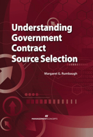 Understanding Government Contract Source Selection 1567262732 Book Cover
