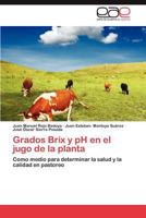 Grados Brix y PH En El Jugo de La Planta 3659016632 Book Cover