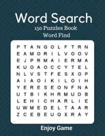 Word Search 150 Puzzles Books Word Finds: Word search book adults large print puzzles game (Volume 1) 1977691099 Book Cover