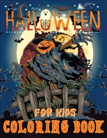 Halloween Coloring Book for Kids: A Fun Book Filled With Cute Halloween Zombies,Monster Coloring (Halloween Books for Kids) B08K9XD2H5 Book Cover