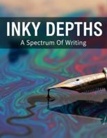 Inky Depths: A Spectrum Of Writing B0G149JZCV Book Cover