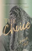 The Choice (Chronicles of Love, Lust and Revelation) 1966416032 Book Cover