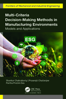 Multi-Criteria Decision-Making Methods in Manufacturing Environments: Models and Applications 1774912619 Book Cover