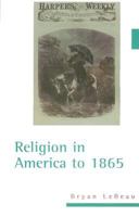 Religion In America To 1865 0814751644 Book Cover