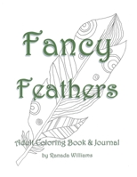 Fancy Feathers Adult Coloring Book and Journal 1533560803 Book Cover