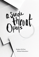 A Single Throat Opens 1625579772 Book Cover