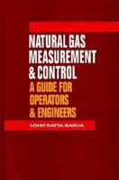 Natural Gas Measurement and Control: A Guide for Operators and Engineers 0070156085 Book Cover