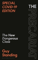 The Precariat: The New Dangerous Class