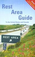 Rest Area Guide: To the United States and Canada (Rest Area Guide to the United States & Canada) 0937877255 Book Cover