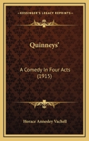 Quinneys': A Comedy In Four Acts 1164159720 Book Cover