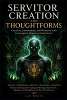 Servitor Creation and Thoughtforms (Magick) B0HCLWPZ89 Book Cover