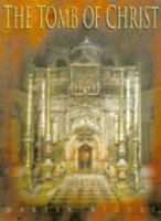 The Tomb of Christ 0750925256 Book Cover