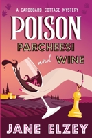 Poison Parcheesi and Wine 1734642874 Book Cover