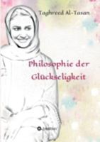 Philosophie der Glückseligkeit 3734514266 Book Cover