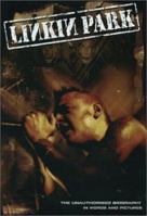 Linkin Park: The Unauthorised Biography In Words & Pictures 1842401599 Book Cover