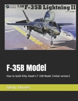 F-35B Model: How to build Kitty Hawk's F-35B Model (initial version) 1729349544 Book Cover