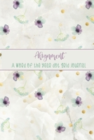 Alignment: A Word of the Year Dot Grid Journal-Watercolor Floral Design 167765595X Book Cover