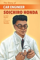 The Story of Car Engineer Soichiro Honda 1620147904 Book Cover