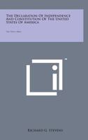 The Declaration of Independence and Constitution of the United States of America 1163931012 Book Cover