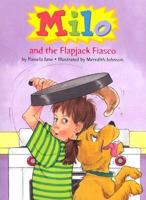 Milo and the Flapjack Fiasco 1593361130 Book Cover