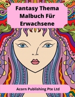 Fantasy-Thema Malbuch Für Erwachsene B08FP1SV26 Book Cover