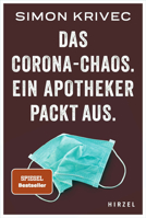 Das Corona-Chaos. Ein Apotheker Packt Aus: Der Spiegel-Bestseller Uber Den Apotheken-Alltag in Der Pandemie Und Das Geschehen Hinter Den Kulissen 3777632457 Book Cover
