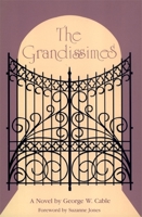 The Grandissimes: A Story of Creole Life 0140433228 Book Cover