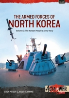 Armed Forces of North Korea Volume 3: Korean People's Army Navy (Asia@War) 1806722186 Book Cover