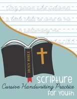 Bible Scripture Cursive Handwriting Practice: for Youth B08LR8MLHD Book Cover
