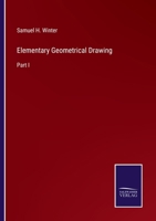 Elementary Geometrical Drawing: Part I 3375132484 Book Cover