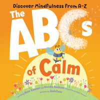 ABCs of Calm: Discover Mindfulness from A-Z 1728250706 Book Cover