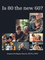 Is 80 the new 60? B0FFTMJWDK Book Cover