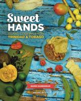 Sweet Hands: Island Cooking From Trinidad And Tobago (Hippocrene Cookbook Library) 078181250X Book Cover