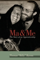 Ma & Me: The Story of an Apprenticeship B0CPB49KBW Book Cover