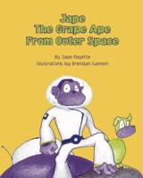Jape the Grape Ape from Outer Space 1412030013 Book Cover