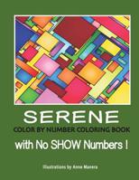 Serene Color by Number Coloring Book: With No Show Numbers 1092696245 Book Cover