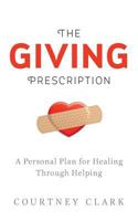 The Giving Prescription 1938416619 Book Cover