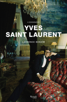 Yves Saint Laurent: A Biography 0847863395 Book Cover
