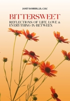 Bittersweet : Reflections of Life, Love & Everything In-Between 0974757357 Book Cover