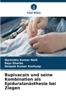 Bupivacain und seine Kombination als Epiduralanästhesie bei Ziegen (German Edition) 6207936302 Book Cover