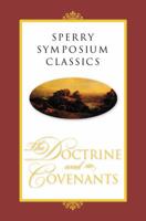 Sperry Symposium Classics: The Doctrine And Covenants 1590383885 Book Cover