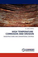 High Temperature Corrosion and Erosion: Nanostructured and Conventional Coatings 3845413921 Book Cover