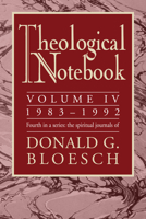 Theological Notebook, vol. IV: 1983-1992 1606080024 Book Cover